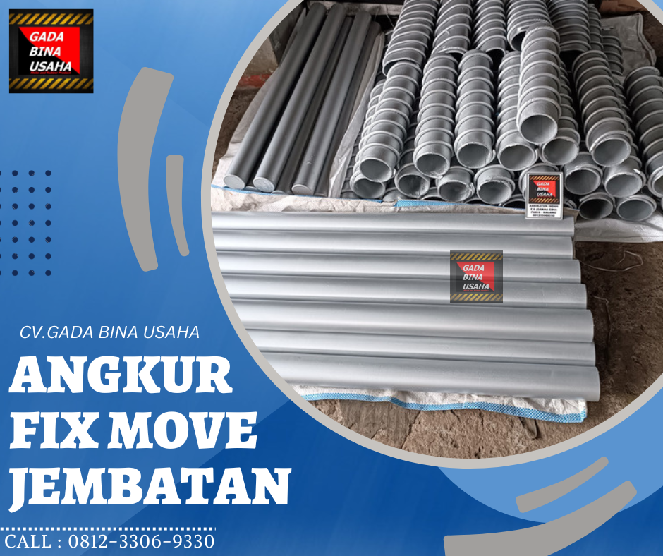 Produksi Angkur Jembatan Fixed Move Berkualitas Tinggi dari Gada Bina Usaha